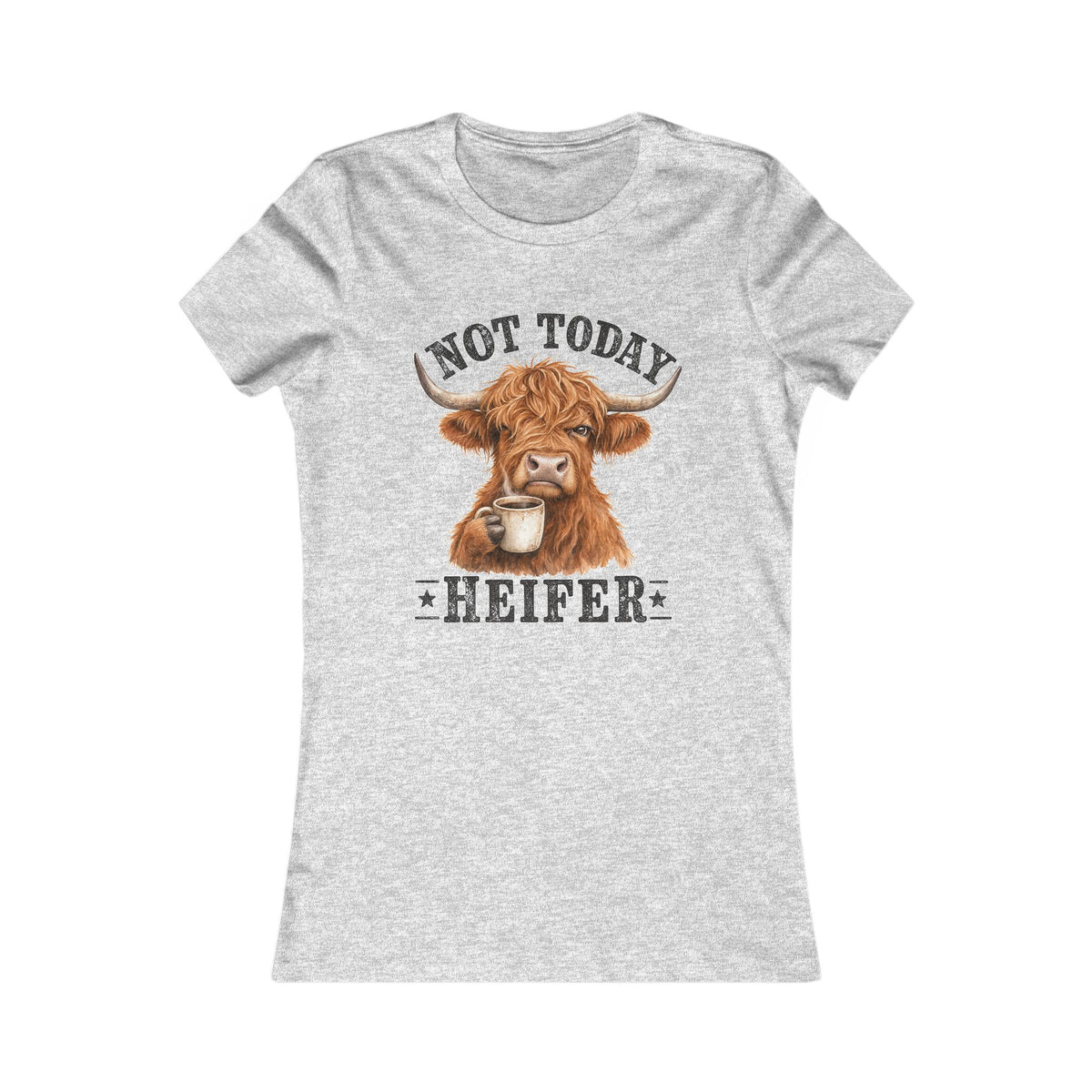 Not Today Heifer Premium Tee